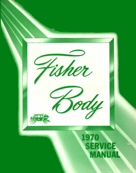 1970 Buick Cadillac Chevrolet Fisher Body Service Shop Repair Manual