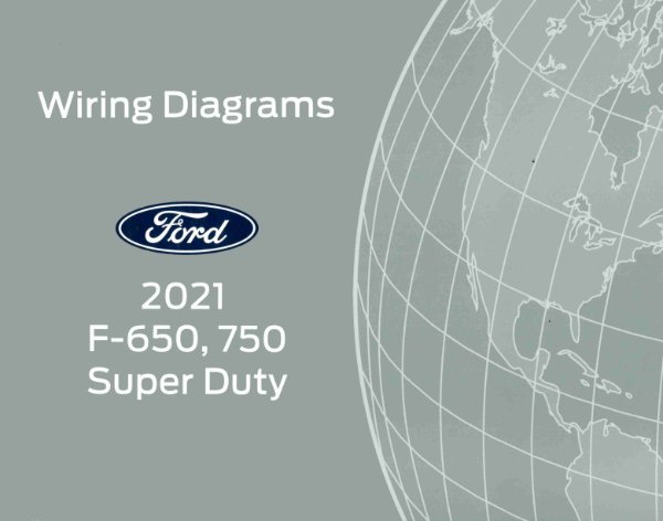 2021 Ford F-650, F-750 Wiring Diagrams Manual