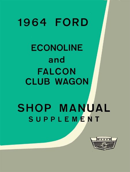 1964 Ford Truck Econoline Factory Shop Service Manual