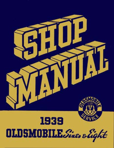 1939 Oldsmobile F-39, G-39, L-39 Factory Shop Service Manual
