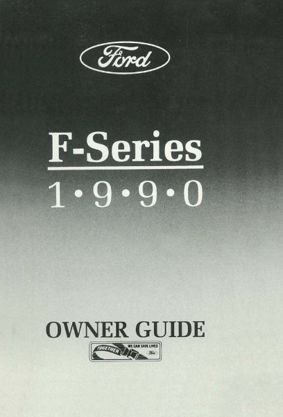 1990 Ford F-Series, F-150, F-250, F-350 Truck Owner's Manual