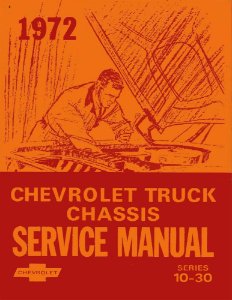 1972 Chevrolet Truck C10, C20, C30, K10, K20, K30 Factory Shop Service Manual