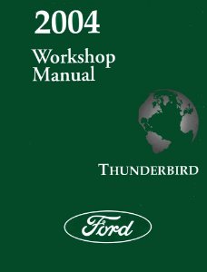 2004 Ford Thunderbird Factory Shop Service Manual