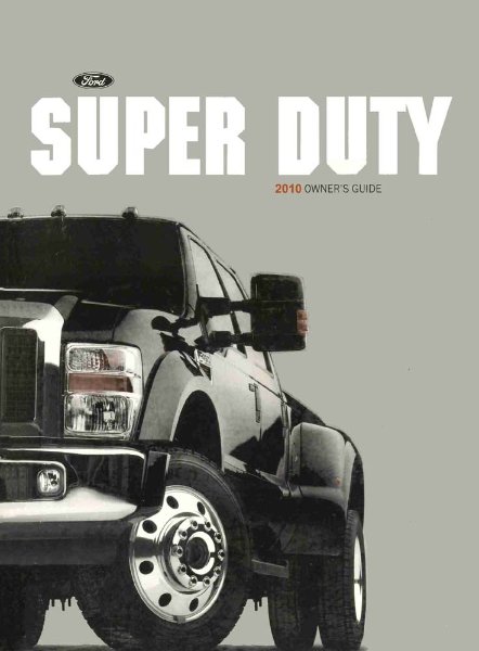 2010 Ford F-Super Duty, F-250, F-350, F-450, F-550 Owner's Manual