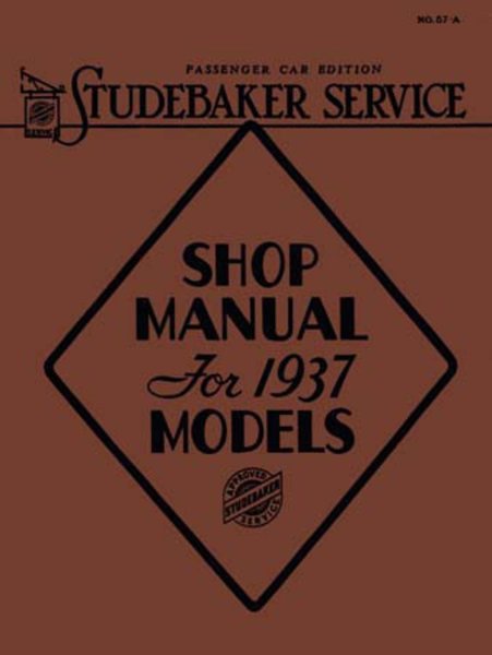 1937 Studebaker Dictator, J5, President Factory Shop Service Manual