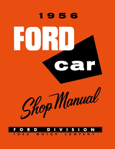 1956 Ford All Models Factory Shop Service Manual