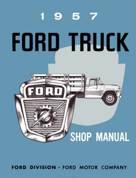 1957 Ford Truck F-100, F-250, F-350 Factory Shop Service Manual