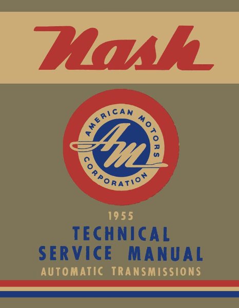 1955 Nash Automatic Transmission Factory Shop Service Manual