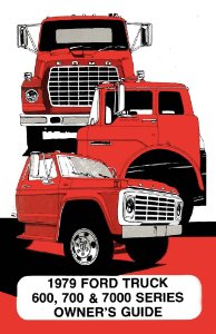 1979 Ford 600, 700 & 7000 Series Truck Owner's Manual