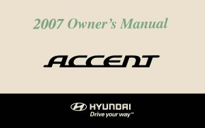 2007 Hyundai Accent Owner's Manual