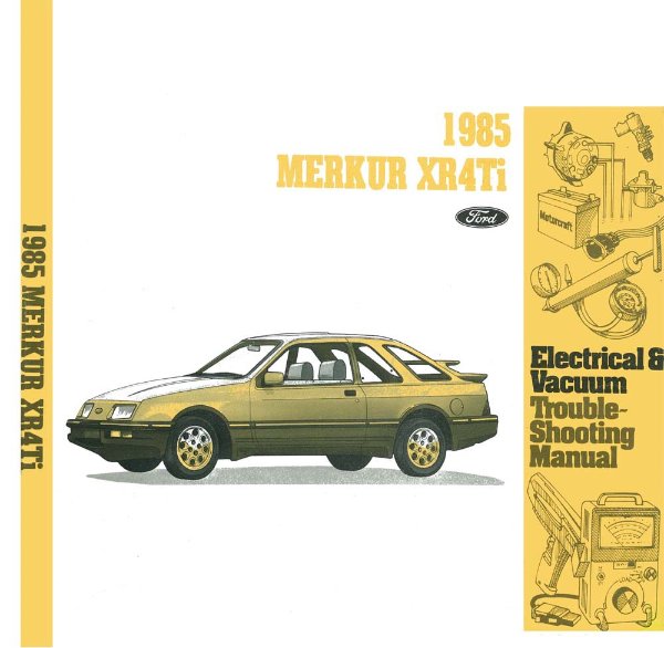 1985 Merkur Xr4Ti EVTM (Electrical/Vacuum Troubleshooting Manual) Service Manual