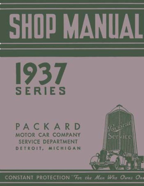 1937 Packard SIX, 120, SUPER 8, TWELVE Factory Shop Service Manual