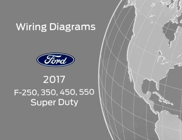 2017 Ford F-250, F-350, F-450, F-550, Super Duty Wiring Diagrams Manual