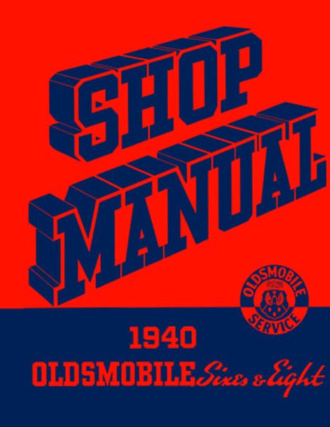 1940 Oldsmobile Series 60, Series 70, Series 90 Factory Shop Service Manual