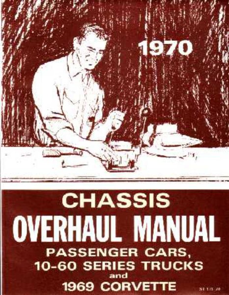 1970 Chevrolet Truck CAR TRUCK10-30 SERIES OVERHAUL Factory Overhaul Service