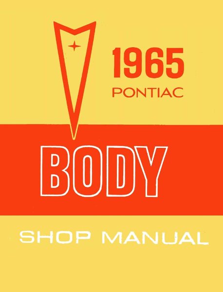 1965 Pontiac ALL MODELS - BODY Factory Shop Service Manual