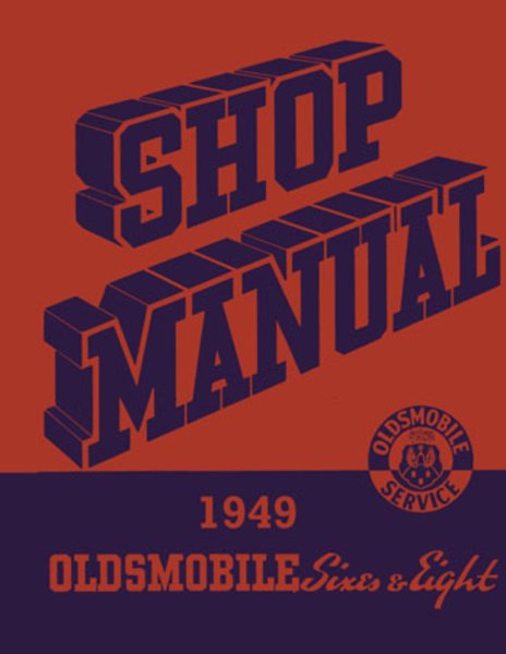 1949 Oldsmobile Series 76, Series 78, Series 88, Series 98 Factory Shop Service Manual