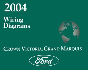 2004 Ford Crown Victoria, Grand Marquis Wiring Diagrams Manual