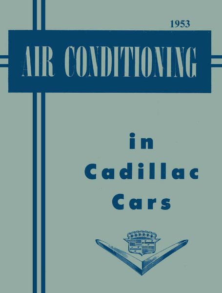 1953 Cadillac AIR CONDITION Factory Shop Service Manual