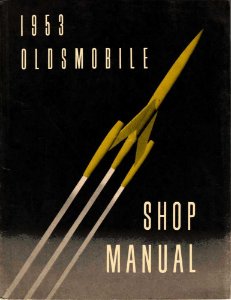 1953 Oldsmobile 98, Deluxe 88, Fiesta, Super 88 Factory Shop Service Manual