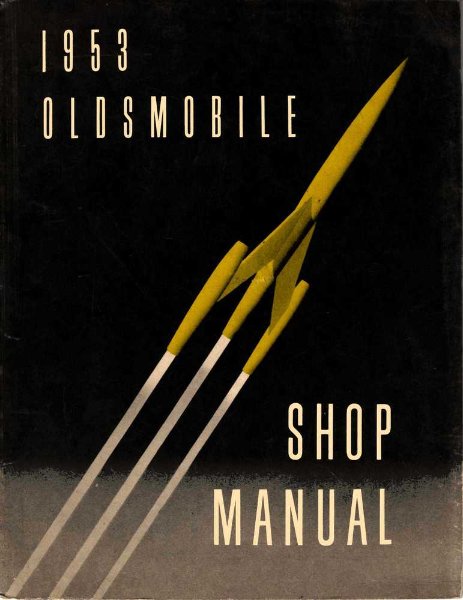1953 Oldsmobile 98, Deluxe 88, Fiesta, Super 88 Factory Shop Service Manual