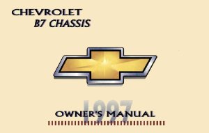 1997 Chevrolet B7 Medium Duty Truck Owner's Manual