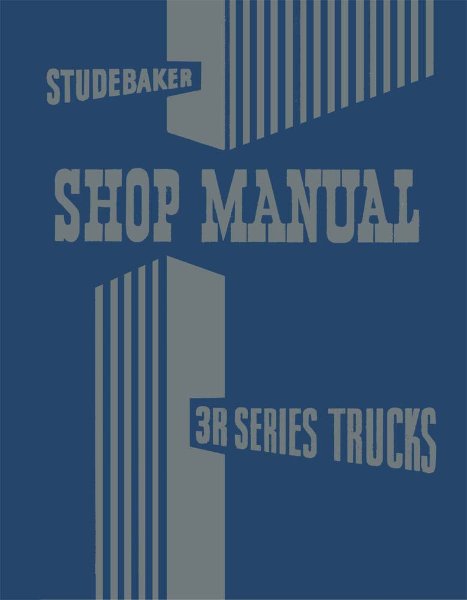 1954 Studebaker 3R Series Truck Factory Shop Service Manual