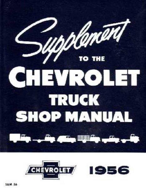 1956 Chevrolet Truck ALL MODELS - SUPPLEMENT Factory Shop Service Manual