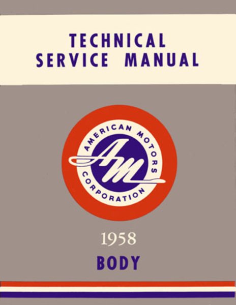 1958 AMC Ambassador, Classic, Rebel Factory Shop Service Manual