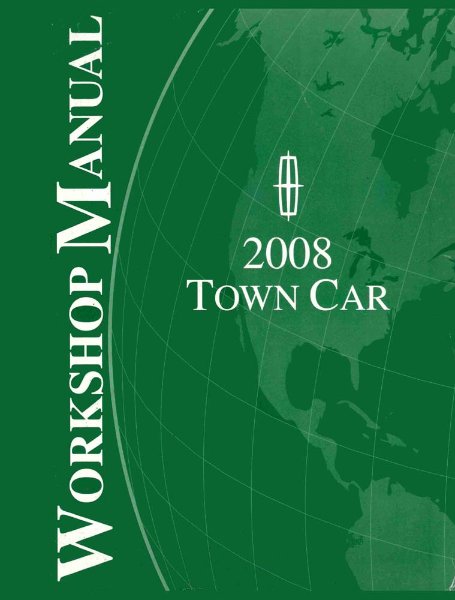 2008 Lincoln Town Car Factory Shop Service Manual