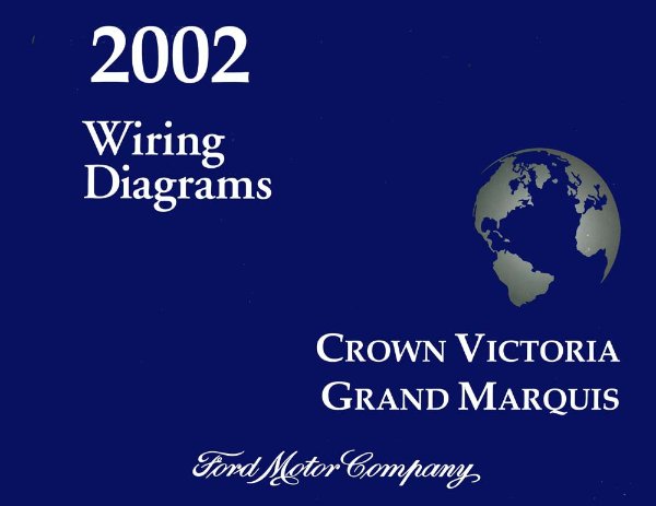 2002 Ford Crown Victoria, Grand Marquis Wiring Diagrams Manual