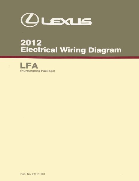 2012 Lexus LFA Nurburgring Package Wiring Diagrams Manual