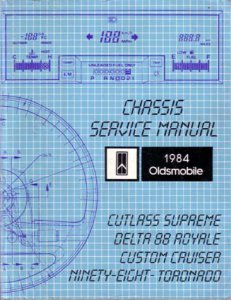1984 Oldsmobile Cutlass Cruiser, Cutlass Supreme, Delta 88, 98, Toronado Factory Shop Service Manual