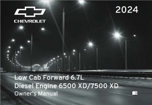 2024 Chevrolet Low Cab Forward 6.7L Gasoline 6500, 7500, 5500 XD Owner's Manual