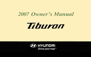 2007 Hyundai Tiberon Owner's Manual