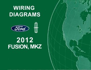 2012 Ford Fusion, MKZ Wiring Diagrams Manual