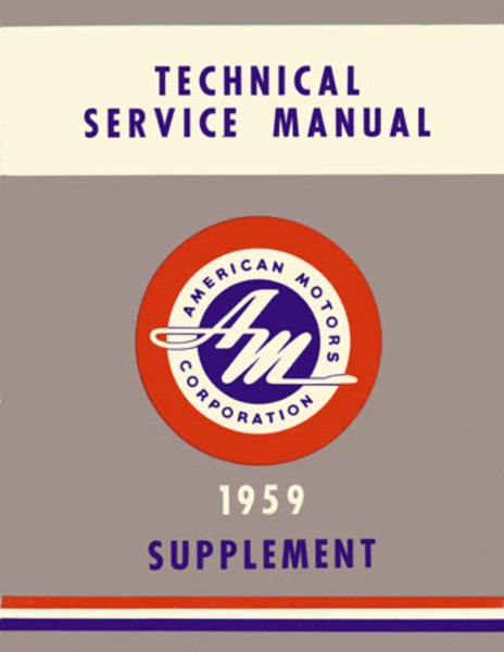 1959 AMC Ambassador, American, Rambler, Rebel Factory Shop Service Manual