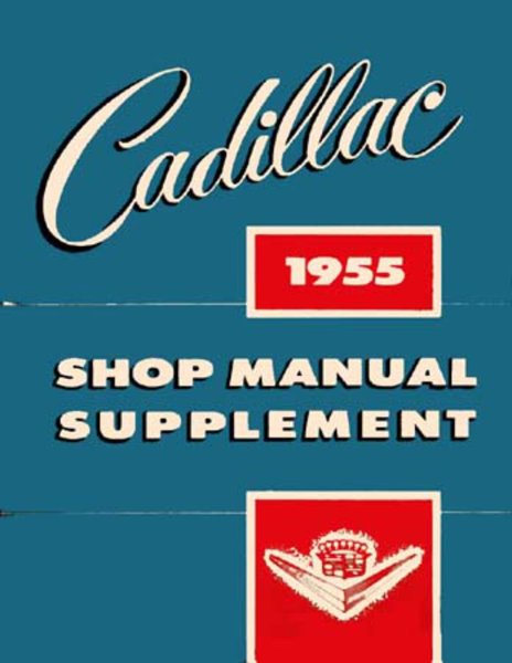 1955 Cadillac ALL MODELS - SUPP Factory Shop Service Manual
