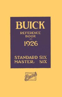 1926 Buick Standard Master 6 Six Reference Book Owners Operators Book