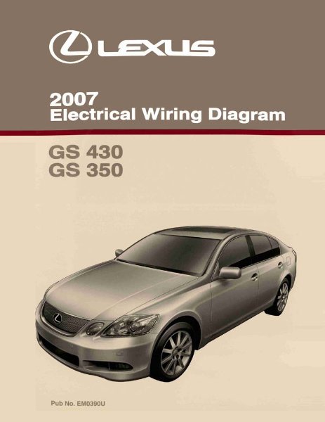 2007 Lexus GS 430, GS 350 Wiring Diagrams Manual