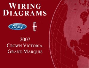 2007 Ford Crown Victoria, Grand Marquis Wiring Diagrams Manual