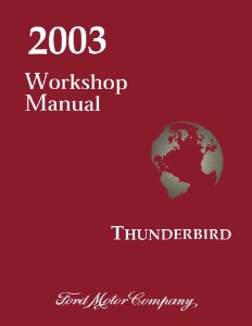2003 Ford Thunderbird Factory Shop Service Manual