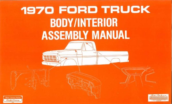 1970 Ford Truck Body Interior Assembly Manual Rebuild Instructions Illustrations