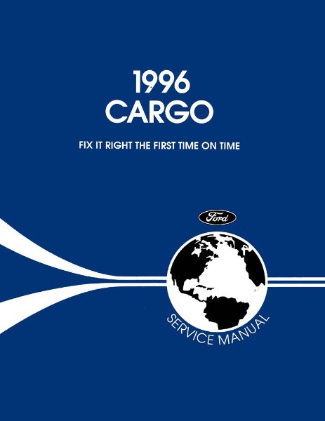 1996 Ford Cargo Truck Factory Shop Service Manual