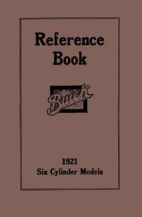 1921 Buick 6 Cylinder Reference Book Owners Manual User Guide Operator Book