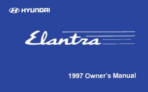 1997 Hyundai Elantra Owner's Manual