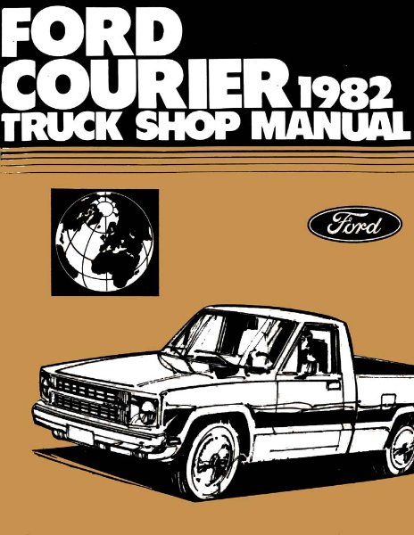 1982 Ford Courier Truck Factory Shop Service Manual