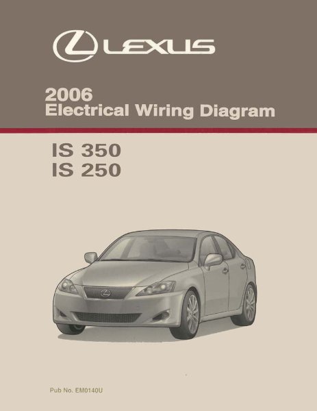 2006 Lexus IS 350, IS 250 Wiring Diagrams Manual