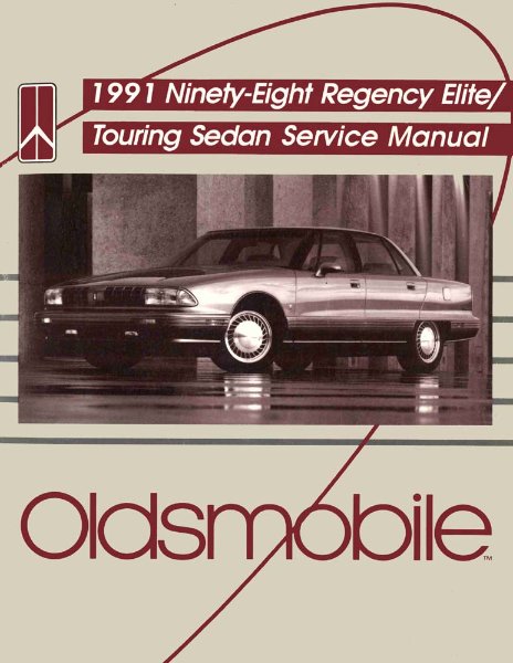 1991 Oldsmobile 98 Regency Elite, Touring Sedan Factory Shop Service Manual