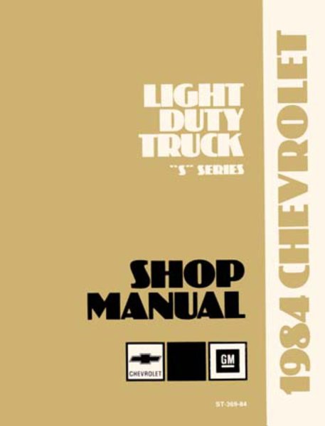 1984 Chevrolet Truck S-10, S-15 Blazer & Pickup Factory Shop Service Manual